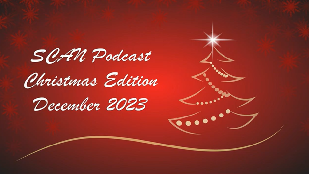 SCAN Podcast Christmas Edition